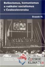 Bolševismus, komunismus  a radikální socialismus v Československu VI. - książka