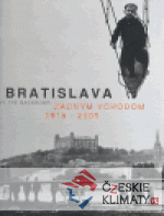 Bratislava zadným vchodom 1918-2005 - książka