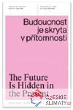 Budoucnost je skryta v přítomnosti - książka