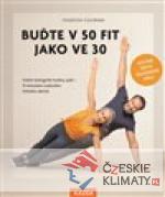 Buďte v 50 fit jako ve 30 - książka