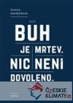 Bůh je mrtev, nic není dovoleno - książka