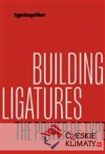 Building ligatures: the power of type - książka
