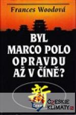 Byl Marco Polo opravdu až v Číně? - książka