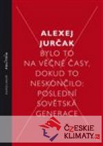 Bylo to na věčné časy, dokud to neskončilo - książka