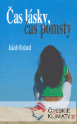 Čas lásky, čas pomsty - książka
