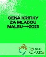 Cena kritiky za mladou malbu 2025 - książka