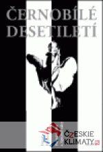 Černobílé desetiletí - książka