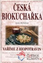 Česká biokuchařka - Vaříme z biopotravin - książka