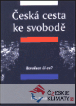 Česká cesta ke svobodě - książka