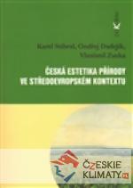 Česká estetika přírody ve středoevropském kontextu   - książka