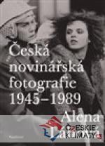 Česká novinářská fotografie 1945-1989 - książka