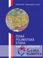 Česká polonistická studia: tradice a současnost - książka