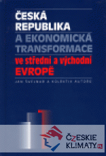 Česká republika a ekonomická transformace ve střední a východní Evropě - książka