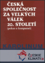 Česká společnost za velkých válek 20. století - książka