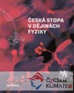 Česká stopa v dějinách fyziky - książka