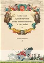 České země a jejich obyvatelé očima románského světa 16.–17. století - książka