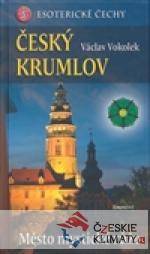 Český Krumlov - Město mystické růže - książka