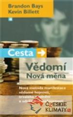 Cesta. Vědomí. Nová měna - książka