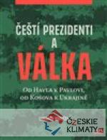 Čeští prezidenti a válka - książka