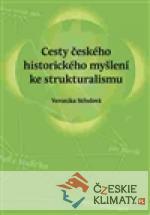 Cesty českého historického myšlení ke strukturalismu - książka