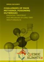 Challenges of mass methanol poisoning outbreaks - książka