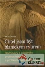 Chtěl jsem být blanickým rytířem - książka