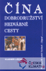 Čína - Dobrodružství hedvábné cesty - książka