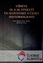 Církve 19. a 20. století ve slovenské a české historiografii - książka