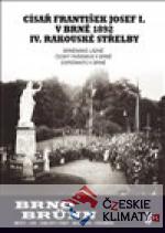 Císař František Josef I. v Brně 1892 IV. rakouské střelby - książka