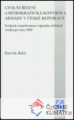Civilní řízení a demokratická kontrola armády v České republice - książka