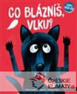 Co blázníš, vlku? - książka