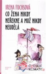 Co žena nikdy neřekne a muž nikdy neudělá - książka