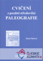 Cvičení z pozdně středověké paleografie - książka