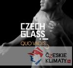 Czech Glass, Quo Vadis?! - książka