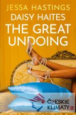 Daisy Haites: The Great Undoing - książka