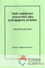 Další vzdělávání pracovníků jako andragogický problém - książka