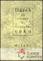 Dárek ke vstupu do blaženého věku - książka