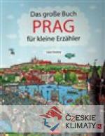Das Grosse Buch PRAG für kleine Erzähler - książka