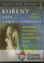 Dějiny české mystiky 3 - Kořeny aneb galerie osobnosti - książka