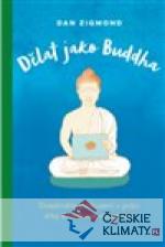 Dělat jako Buddha - książka
