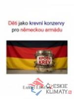 Děti jako krevní konzervy pro německou armádu - książka