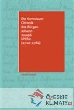 Die Komotauer Chronik des Bürgers Johann Joseph Urtika (1710–1784) - książka