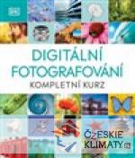 Digitální fotografování. Kompletní kurz - książka