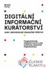 Digitální informační kurátorství jako univerzální edukační přístup - książka