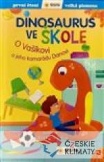 Dinosaurus ve škole - O Vašíkovi a jeho kamarádu Danovi - první čtení velká písmena - książka