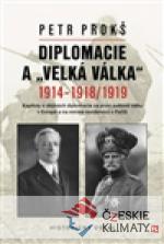 Diplomacie a „velká válka“ 1914-1918/1919 - książka