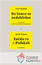 Do konce se nedohlédne / Začalo to v Podskalí - książka