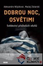 Dobrou noc, Osvětimi - Svědectví přeživších vězňů - książka