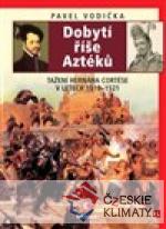 Dobytí říše Aztéků - książka