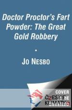 Doctor Proctor´s Fart Powder - The Great Gold Robbery - książka